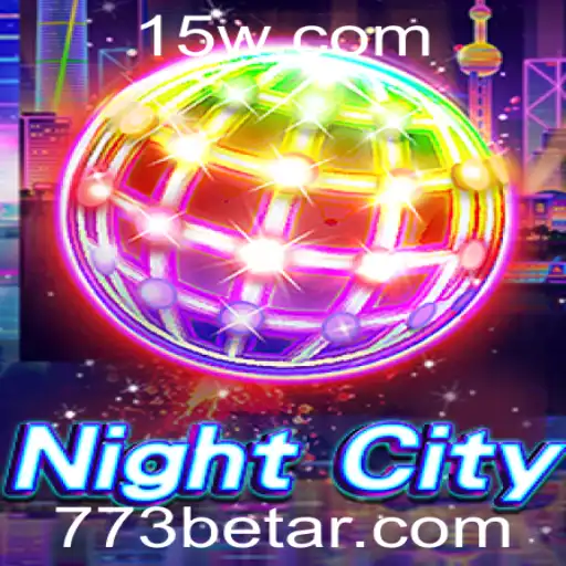 Descubra NightCity: O Universo Desafiador de 773bet